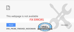 How to Fix Error DNS_PROBE_FINISHED_NXDOMAIN Chrome Solution
