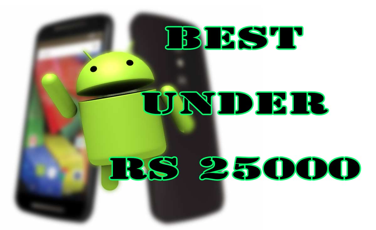 Best Android Phones under 25000 RS or $400 USD