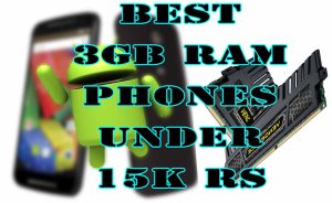 Best Android Phones with 3G RAM Under RS 15000  / $250