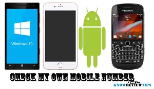 How to Check Own number in iPhone, Android, Windows Phone, Blackberry