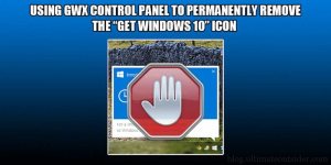 Why The GWX Control Panel Important For Windows 10