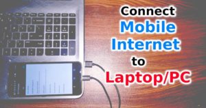 How to connect Internet from mobile to Laptop/PC via USB tethering or WiFi Hotspot